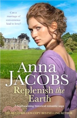 Replenish the Earth：A heartwarming historical romantic saga