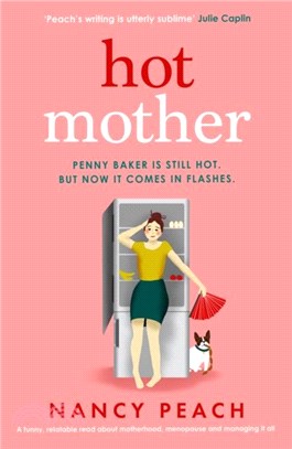 Hot Mother：A funny, relatable read about motherhood, menopause and managing it all