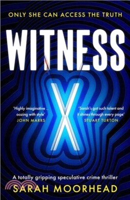 Witness X：A totally gripping speculative crime thriller