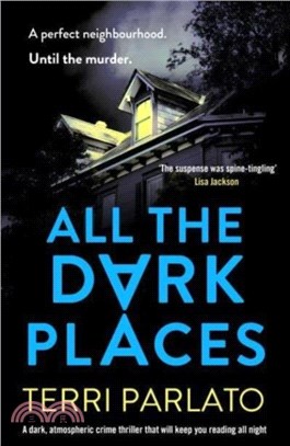 All The Dark Places：A twisty, read-in-one-sitting, unputdownable crime thriller