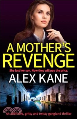 A Mother's Revenge：A gritty, heart-racing thriller