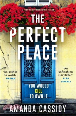 The Perfect Place：A twisty and unputdownable crime thriller