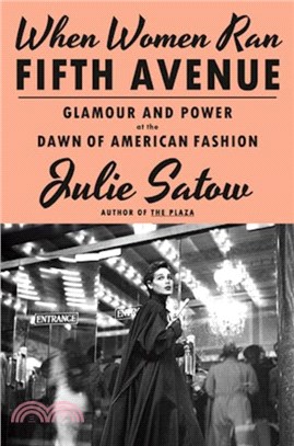 When Women Ran Fifth Avenue：Glamour and Power at the Dawn of American Fashion