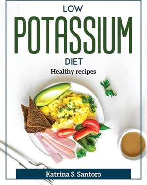 Low Potassium Diet: Healthy recipes