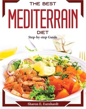 The Best Mediterrain Diet: Step-by-step Guide