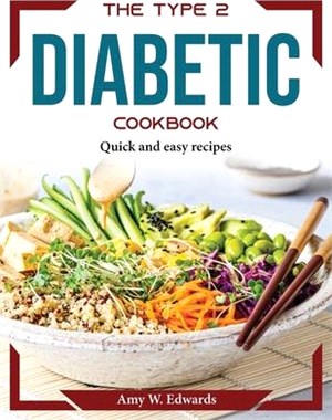 The Type 2 Diabetic Cookbook: Quick and easy recipes