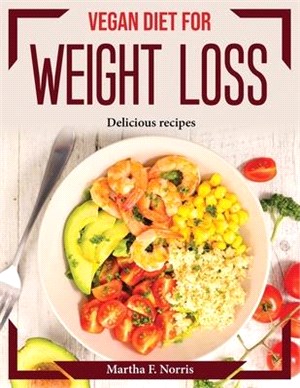 Vegan Diet for Weight Loss: Delicious recipes