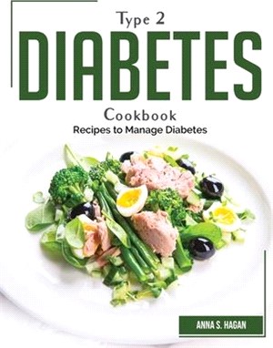Type 2 diabetes cookbook: Recipes to Manage Diabetes