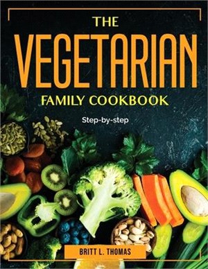 The Vegetarian Family Cookbook: Step-by-step