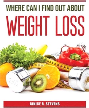 Where Can I Find Out about Weight Loss