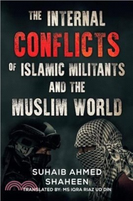 The Internal Conflicts of Islamic Militants and the Muslim World