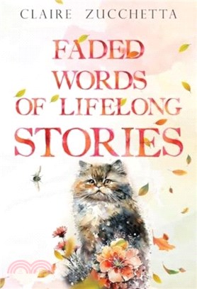 Faded Words of Lifelong Stories
