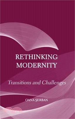 Rethinking Modernity: Transitions and Challenges