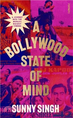 A Bollywood State of Mind：A journey into the most successful film genre in the world