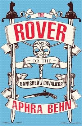 The Rover: or, The Banished Cavaliers