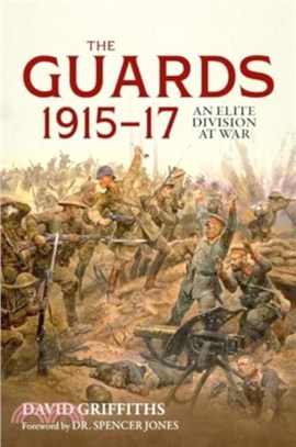 Guards 1915-17：An Elite Division at War