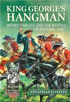 King George's Hangman：Henry Hawley and the Battle of Falkirk 1746