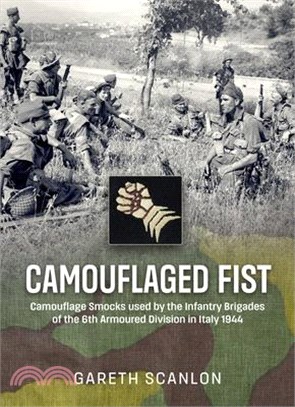 Camouflaged Fist: Camouflage Smocks Used by the Infantry Brigades of 6th Armoured Division in Italy 1944