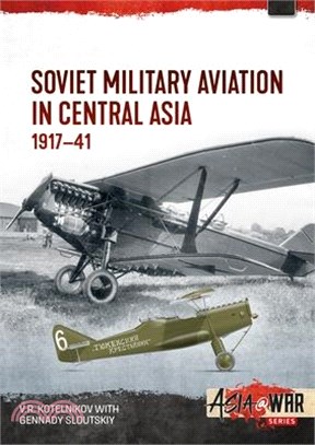 Soviet Military Aviation in Central Asia: 1917-41