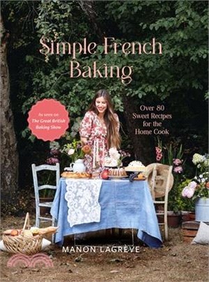 Simple French Baking: A Simple French Baking Love Story
