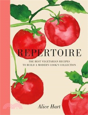 Repertoire: A Modern Guide to the Best Vegetarian Recipes