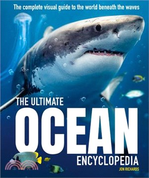 The Ultimate Ocean Encyclopedia: The Complete Visual Guide to Ocean Life