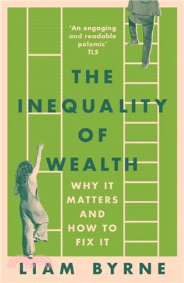 The Inequality of Wealth：Why it Matters and How to Fix it