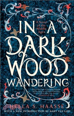 In a Dark Wood Wandering：A Novel of the Middle Ages