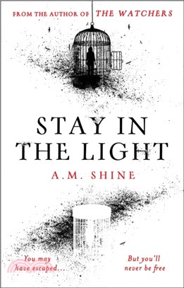 Stay in the Light：the chilling sequel to THE WATCHERS, now adapted into a major motion picture