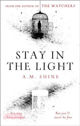 Stay in the Light：the chilling sequel to THE WATCHERS, now adapted into a major motion picture