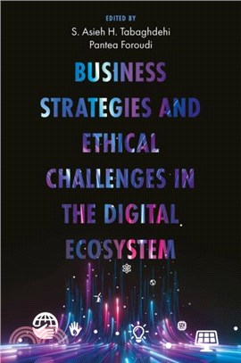 Business Strategies and Ethical Challenges in the Digital Ecosystem