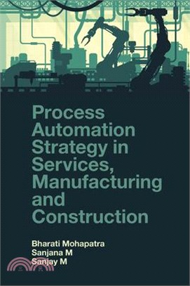 Process Automation Strategy in Services, Manufacturing and Construction