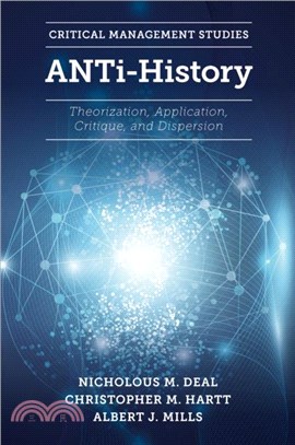 ANTi-History：Theorization, Application, Critique and Dispersion
