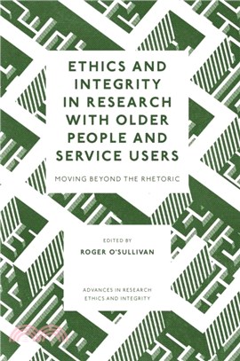 Ethics and Integrity in Research with Older People and Service Users：Moving Beyond the Rhetoric