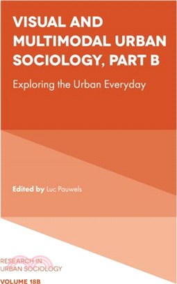 Visual and Multimodal Urban Sociology: Exploring the Urban Everyday