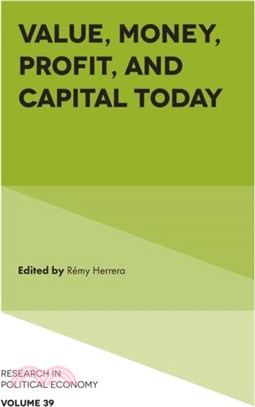 Value, Money, Profit, and Capital Today