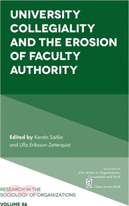 University Collegiality and the Erosion of Faculty Authority