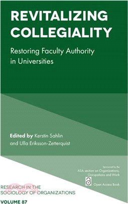 Revitalizing Collegiality：Restoring Faculty Authority in Universities