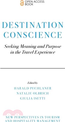 Destination Conscience：Seeking Meaning and Purpose in the Travel Experience