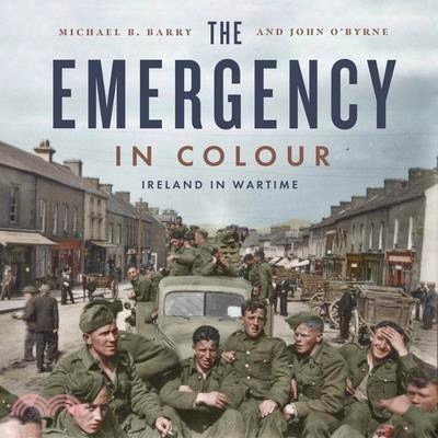 The Emergency in Colour: Ireland in Wartime