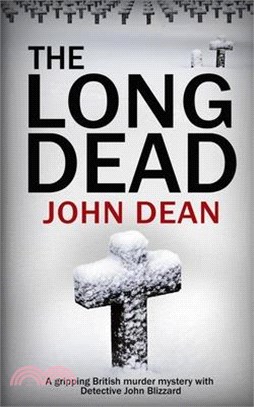 The Long Dead: A gripping British murder mystery with detective John Blizzard