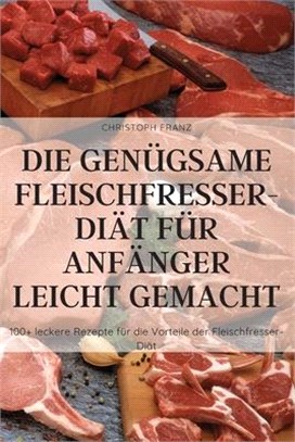 Die Genügsame Fleischfresser-Diät Für Anfänger Leicht Gemacht