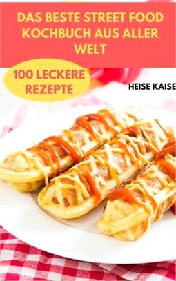 Das Beste Street Food Kochbuch Aus Aller Welt