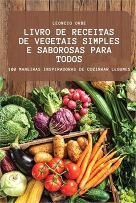 Livro de Receitas de Vegetais Simples E Saborosas Para Todos