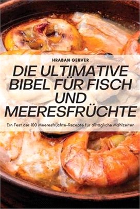 Die Ultimative Bibel Für Fisch Und Meeresfrüchte