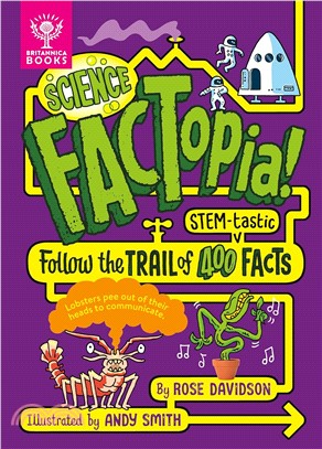 Science FACTopia!：Follow the Trail of 400 STEM-tastic facts! [Britannica]