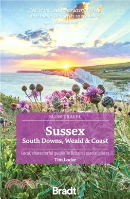 Sussex (Slow Travel)：South Downs, Weald & Coast