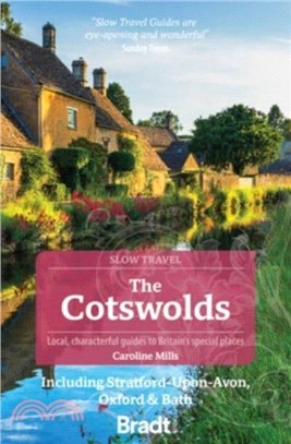 The Cotswolds (Slow Travel)：Including Stratford-upon-Avon, Oxford & Bath