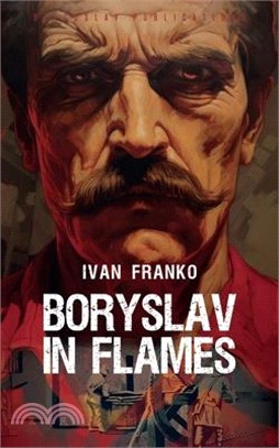 Boryslav in Flames