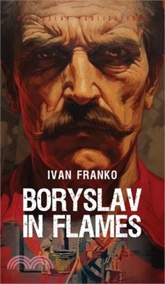 Boryslav in Flames